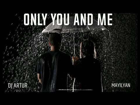 DJ ARTUR - ONLY YOU AND ME (ORIGINAL MIX)