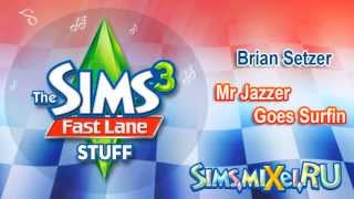 Brian Setzer - Mr Jazzer Goes Surfin - Soundtrack The Sims 3 Fast Lane
