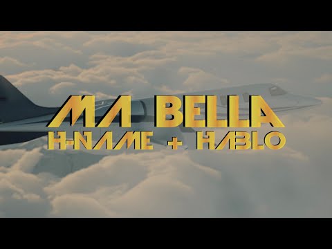 H-NAME FT HABLO - MA BELLA - (Official Music Video) - Prod By Divenchi