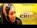 Mtoto Wa Sheikh | Latest Swahili Cinema Bongo Movie