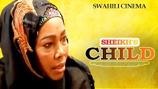 Mtoto Wa Sheikh  Latest Swahili Cinema Bongo Movie