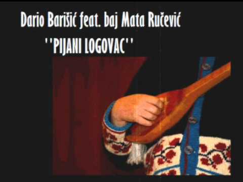 Dario Barisic feat. baj Mata - Pijani logovac