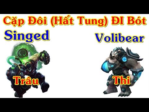 Cặp Đôi Bot Lầy Lội Hất Tung (Trâu Singed + Thi Voliber) | Trâu Best Udyr