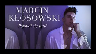 Kadr z teledysku Pozwól się tulić tekst piosenki Marcin Kłosowski