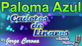 Karaoke Monterrey - Cadetes de Linares - Paloma Azul