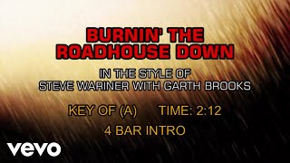 Steve Wariner - Burnin&#39; The Roadhouse Down (Karaoke)