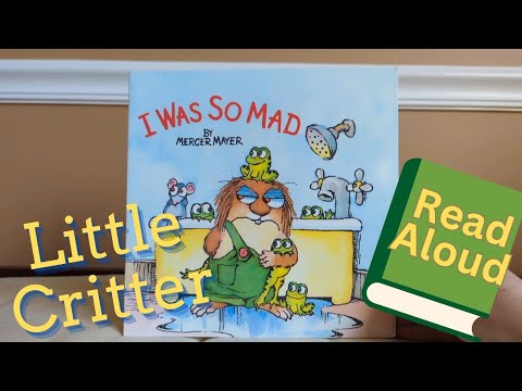 I Was So Mad 🐸 Little Critter by Mercer Mayer ~Read Aloud~Toddler Story Time
