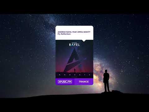 Andrew Rayel feat. Emma Hewitt - My Reflection