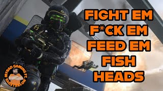 FIGHT EM F🤬CK EM FEED EM FISH HEADS 🔞 #MWIII #WARZONE
