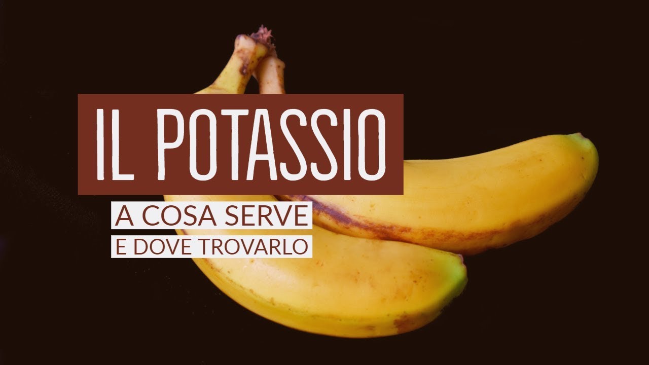 Watch Now IL POTASSIO - A Cosa Serve e Dove Trovarlo IL POTASSIO - A Cosa Serve e Dove Trovarlo