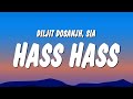 Diljit Dosanjh & Sia - Hass Hass (Lyrics)