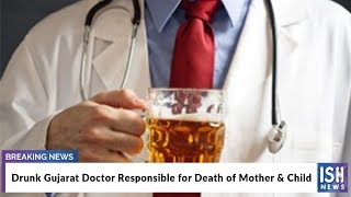 Drunk Gujarat Doctor Responsible for Death of Mother and Child