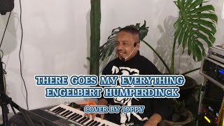THERE GOES MY EVERYTHING - ENGELBERT HUMPERDINCK | COVER BY JOPPY