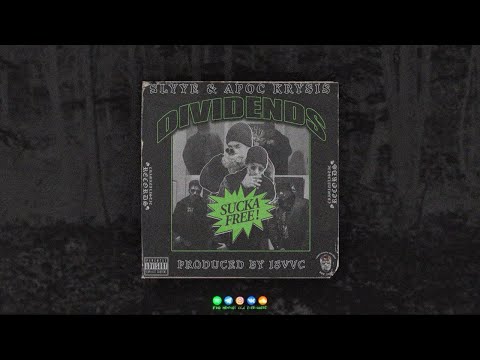 SLYYE - DIVIDENDS FT. APOC KRYSIS (PROD. ISVVC)