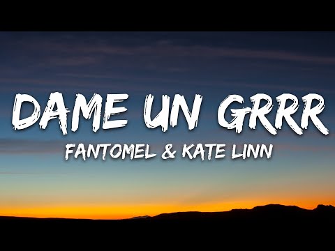 DAME UN GRR (Lyrics)