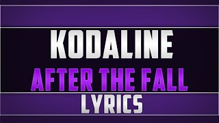 Kodaline- After The Fall Lyrics
