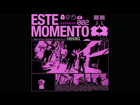 Kenobi - Este momento [Videoclip]