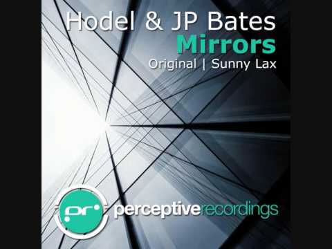 Hodel & JP Bates - Mirrors (Sunny Lax Remix) [Perceptive Recordings]