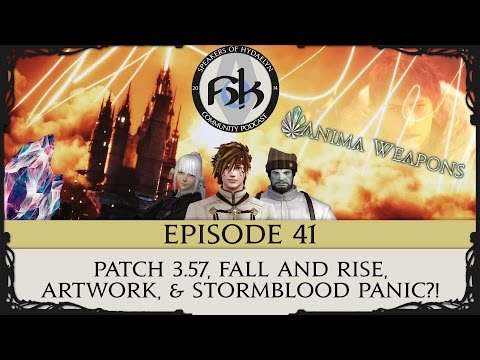 [FFXIV Podcast] SoH Episode 41 - Patch 3.57, Artwork & Stormblood Panic?