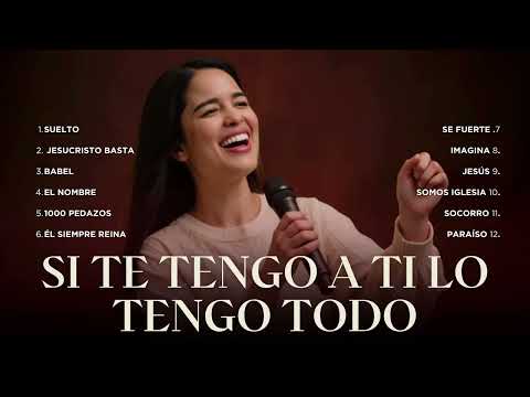 SI TE TENGO A TI LO TENGO TODO / ADORACIÓN por la MAÑANA para INICIAR el DÍA BENDECIDO