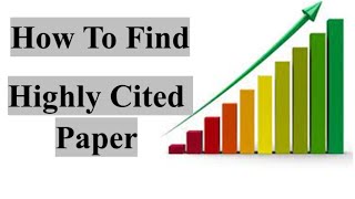 Find the Most Cited Articles in Your Field || How to find Highly Cited Papers || Highly Cited Papers