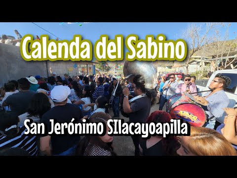 Calenda del Sabino San Jerónimo SIlacayoapilla Oaxaca  2024