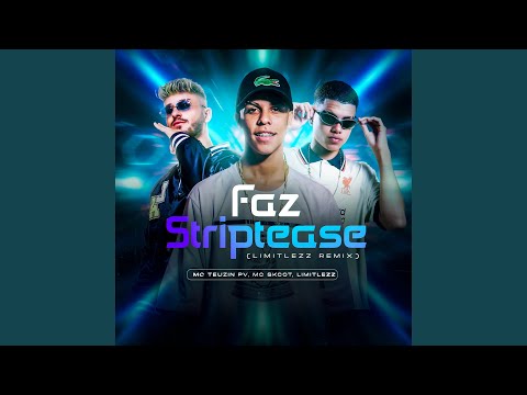 Faz Striptease (Limitlezz Remix)