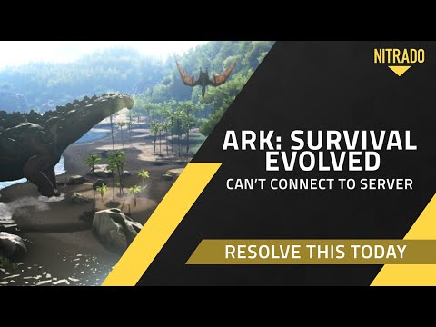 How To Fix Ark Survival Connection Server Error