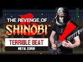 TERRIBLE BEAT BOSS THEME THE REVENGE OF SHINOBI Epic Metal Remix By CelestiC