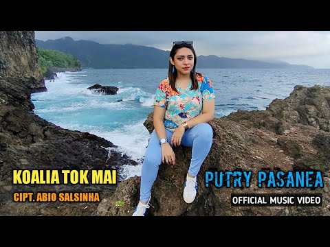 KOALIA TOK MAI - PUTRY PASANEA (OFFICIAL MUSIC VIDEO)