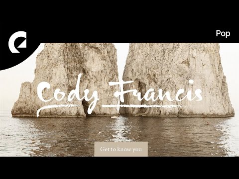 Cody Francis - Get to Know You