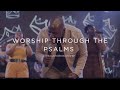 Worship Through The Psalms ICC Nairobi Worship Set
