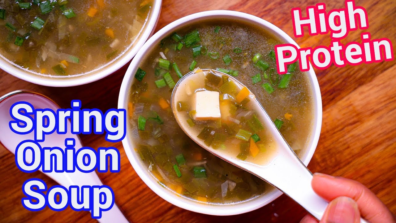 Spring Onion Soup | High Protein Hari Pyaaz Ka Soup | Healthy Winter Soup Recipe - Easy Healthy Soup