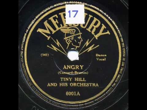 Tiny Hill & His Orchestra - "Angry" & "He's Coming Home To Stay"