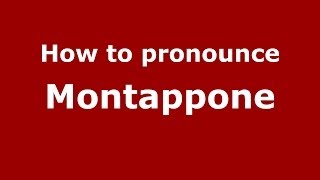 How to pronounce Montappone
