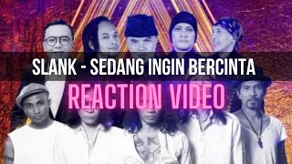 Download lagu SLANK - SEDANG INGIN BERCINTA (REACTION VIDEO) mp3