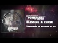 Blessing A Curse - Powerless (feat. Garret Rapp of ...