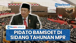 [FULL] Pidato Bamsoet di Depan Jokowi saat Buka Sidang Tahunan MPR RI, Beri Pantun Khusus ke Prabowo