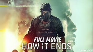 How It Ends New Full Movie (2025) 🔥🌍 Hollywood🎥 Movie | Review &amp; Facts