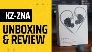 KZ-ZNA - Unboxing and Review