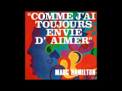Marc Hamilton - Comme J'ai Toujours Envie D'aimer