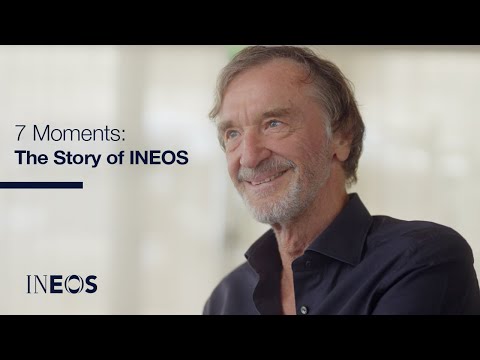 7 Moments | The Story of INEOS with Sir Jim Ratcliffe