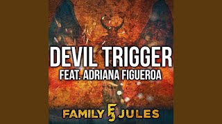 Devil Trigger (feat. Adriana Figueroa)