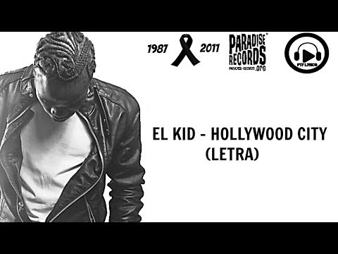 15-El Kid - Hollywood City (LETRA)