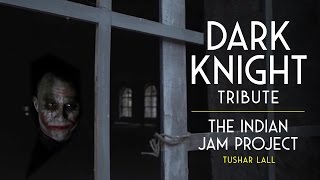 The Dark Knight (Indian Version) | Tushar Lall (TIJP)