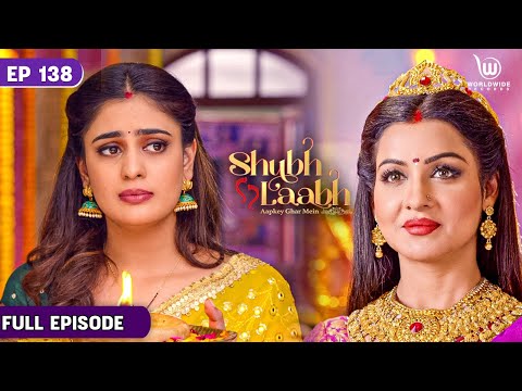 Shreya Doubts Rishabh Verma | Shubh Laabh - Aapkey Ghar Mein #Laxmi | Full Episode | EP -  138