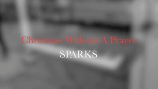 The Sparks - Christmas Without A Prayer video