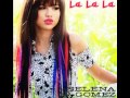 Selena Gomez & The Scene - La La La 