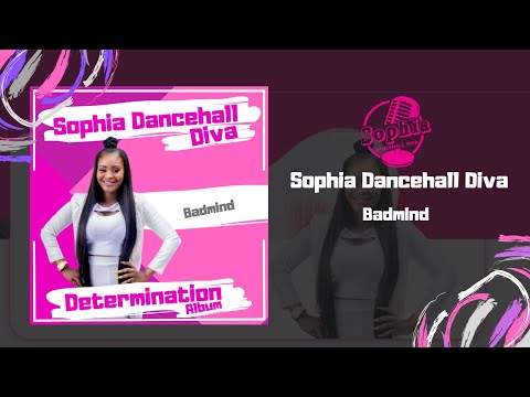 Sophia Dancehall Diva -  Bad Mind (Official Audio)
