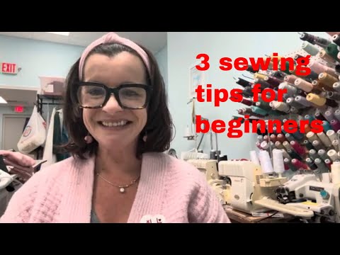 3 Sewing Tips for Beginners